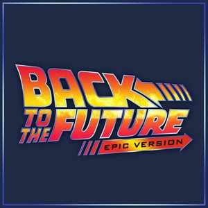 Back to the Future - Theme (Epic Version)