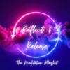 Reflect & Release