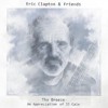 Eric Clapton & Friends - The Breeze (An Appreciation of JJ Cale)