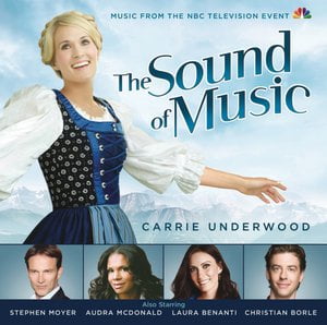 The Sound of Music (Music from the NBC Television Event) (feat. Carrie Underwood) The Sound of Music (Music from the NBC Television Event) (feat. Carrie Underwood)