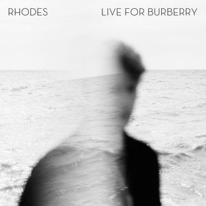 RHODES - Live For Burberry