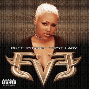 Let There Be Eve...Ruff Ryders' First Lady