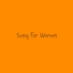 Song For Women
