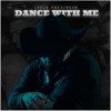 Dance With Me
