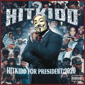 Hitkidd For President: 2020