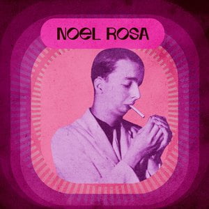 As Canções de Noel Rosa As Canções de Noel Rosa
