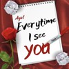Everytime I See You
