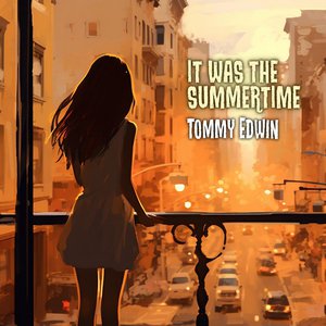 It was the Summertime