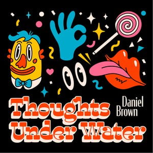 Thoughts Under Water