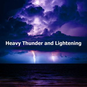 Heavy Thunder and Lightening