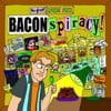 BACONspiracy!