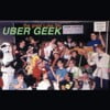 Uber Geek