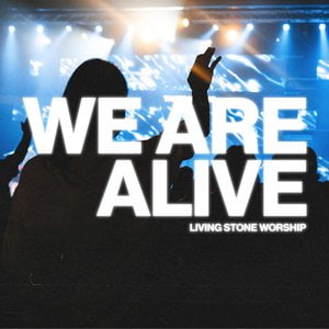 We Are Alive