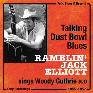 Talking Dust Bowl Blues (1955 - 1957)