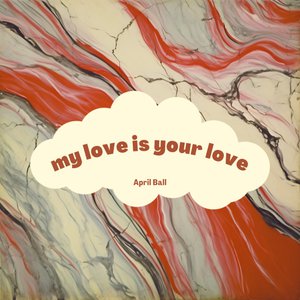 My Love Is Your Love