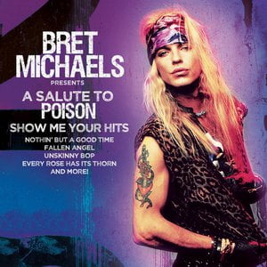 Show Me Your Hits - a Salute to Poison