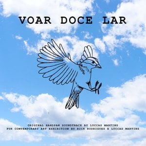 Voar Doce Lar (Original Handpan Soundtrack For Contemporary Art Exhibition)