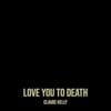 Love You to Death