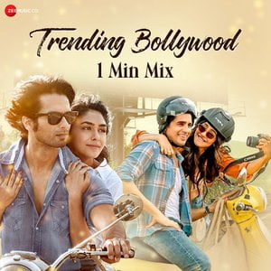 Trending Bollywood (1 Min Mix)