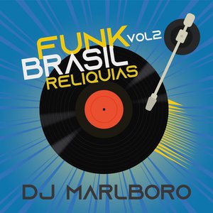 Funk Brasil Relíquias, Vol. 2 Funk Brasil Relíquias, Vol. 2