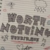 WORTH NOTHING (Sped Up)