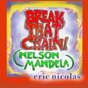 Break That Chain! (Nelson Mandela)