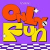 ONLY FUN