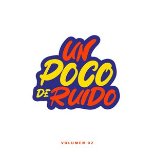 Un Poco de Ruido (Volumen 2)