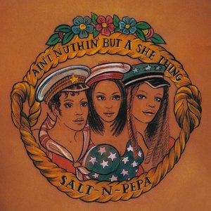 Ain't Nuthin' But A She Thing Ain't Nuthin' But A She Thing