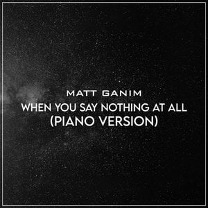 When You Say Nothing at All (Piano Version)