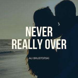 Never Really Over (Acoustic)