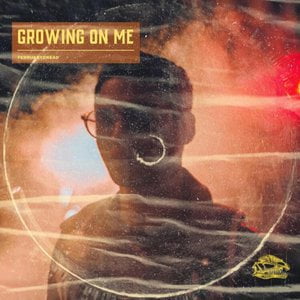 GROWING ON ME