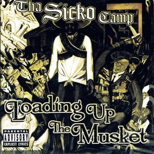 Tha Sicko Camp - Loading Up The Musket