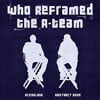 Team (2) - Who Reframed The A-Team