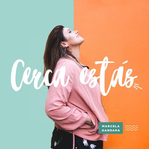 Cerca Estás