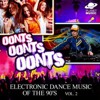 Oonts, Oonts, Oonts: Electronic Dance Music of the 90's, Vol. 2
