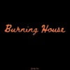 Burning House