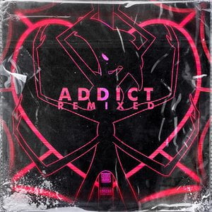 Addict (Remixed)