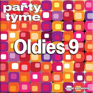 Oldies 9 - Party Tyme (Vocal Versions)