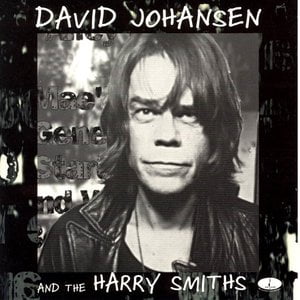 David Johansen and the Harry Smiths