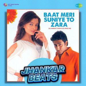 Baat Meri Suniye to Zara (Jhankar Beats)