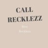 Call Recklezz