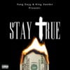Stay True