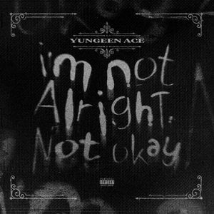 I'm Not Alright, Not Okay