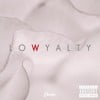 Lowyalty