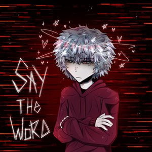 Say The Word