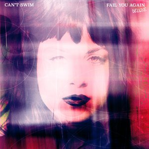 Fail You Again - Deluxe