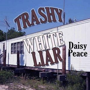 Trashy White Liar
