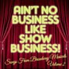 There's No Business Like Show Business: Songs from Broadway Musicals, Vol. 2