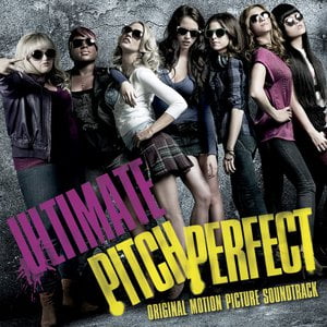 Ultimate Pitch Perfect - Original Motion Picture Soundtrack